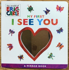 My First I See You : A Mirror Book – (The World of Eric Carle) (Hardcover) NEW
