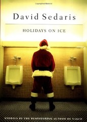 Holidays on Ice: Stories by David Sedaris