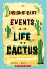 Insignificant Events in The Life of a Cactus by Dusti Bowling