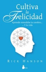 Cultiva la Felicidad by Rick Hanson (2014, Trade Paperback)