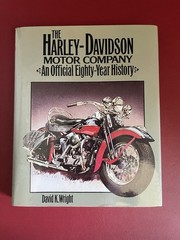 Harley-Davidson Motor Company an Official Eighty-Year History by David Wright