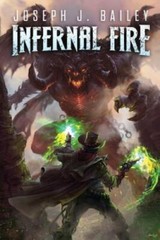 Infernal Fire: Legends of the Wild Weird West by Bailey, Joseph J., Brand New…