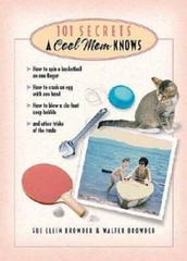 101 Secrets a Cool Mom Knows – Paperback By Browder, Sue Ellin – VERY GOOD