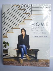 Homebody: A Guide To Creating Spaces You Never Want To Leave Joanna Gaines HC