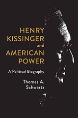 Henry Kissinger and American Power: A Political Biography – VERY GOOD