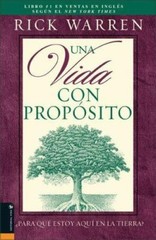 Una Vida Con Proposito: Para Que Estoy Aqui En La Tierra? by Warren, Rick