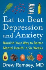 Eat to Beat Depression and Anxiety: Nourish Your Way to Better Menta – VERY GOOD