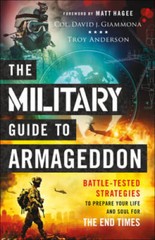 The Military Guide to Armageddon: Battle-Tested Strategies to Prepar – VERY GOOD