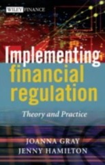 Implementing Financial Regulation: Theory and Practice (The Wiley Finance Series