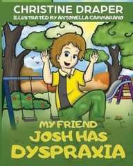 My Friend Josh has Dyspraxia – Paperback By Draper, Christine R – VERY GOOD