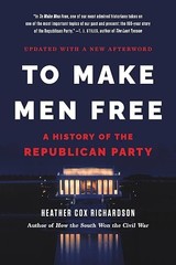 To Make Men Free: A History of the Republican Party VG COND