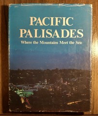 Pacific Palisades, Where the Mountains Meet the Sea by Betty Young Thomas Young