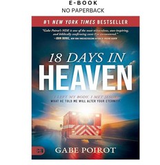 18 Days in Heaven: I Left My Body. I Met Jesus. What He , Gabe Poirot 2026