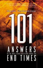 101 Answers to the Most Asked Questions about the End Times .. NEW