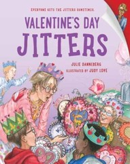 Valentine’s Day Jitters by Danneberg, Julie