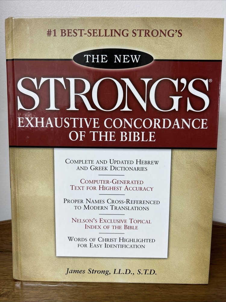 The New Strong’s Exhaustive Concordance of the Bible : Classic Ed