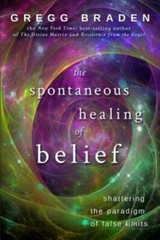 The Spontaneous Healing of Belief: Shattering the Paradigm of False – GOOD