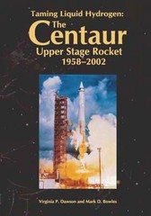 Taming Liquid Hydrogen: the Centaur: Upper Stage Rocket, 1958-200