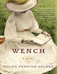 Wench: A Novel, Perkins-Valdez, Dolen, Good Book