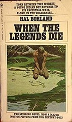 When The Legends Die Hal Borland