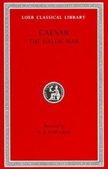 Caesar: The Gallic War (Loeb Classical Library), Julius Caesar, Good Book