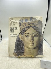 Tha Pallas Library Of Art-Greek Art (Francois Chamoux – 1966)