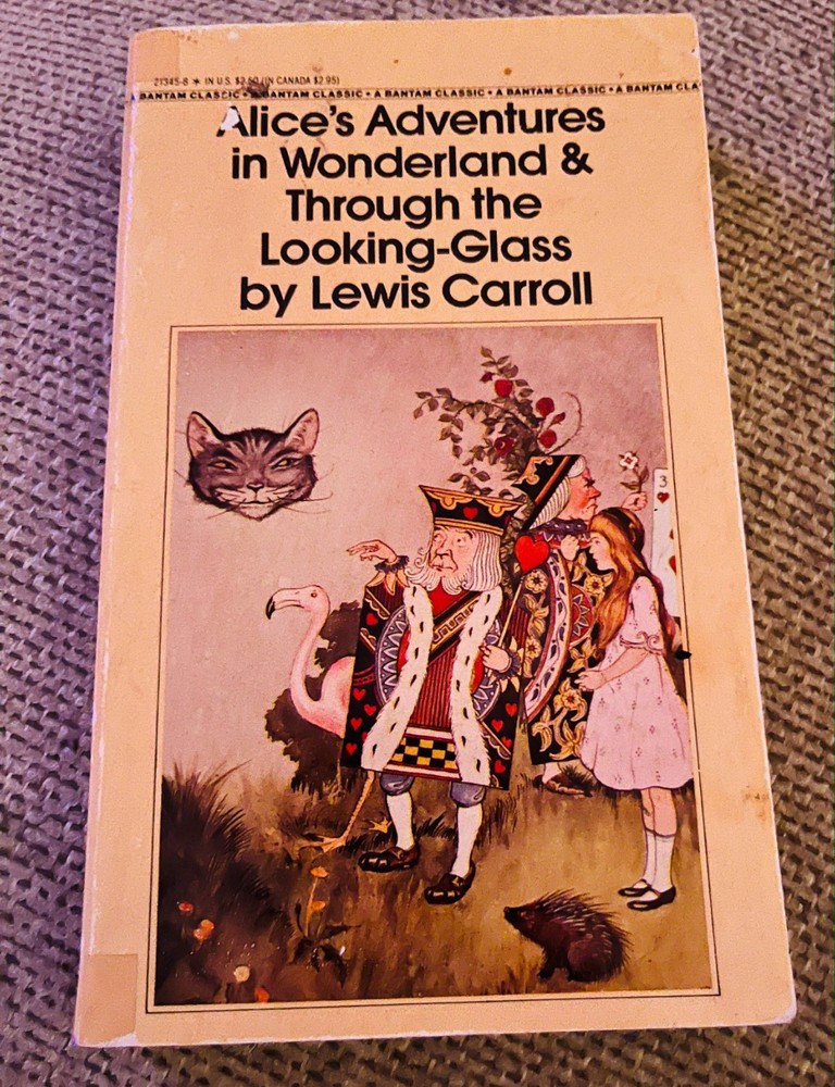 Alice’s Adventures in Wonderland and Through The Looking Glass A Bantam Classic