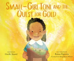 Small-Girl Toni and the Quest for Gold – Hardcover – VERY GOOD