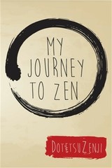 My Journey To Zen (Paperback or Softback)