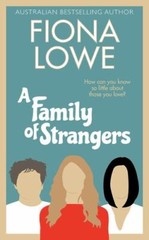 A Family of Strangers: How can you know so little about those you love? by
