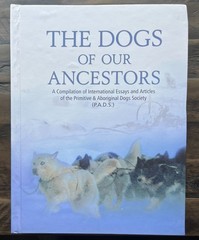 The Dogs of Our Ancestors. A Compilation of International Essays & Articles.