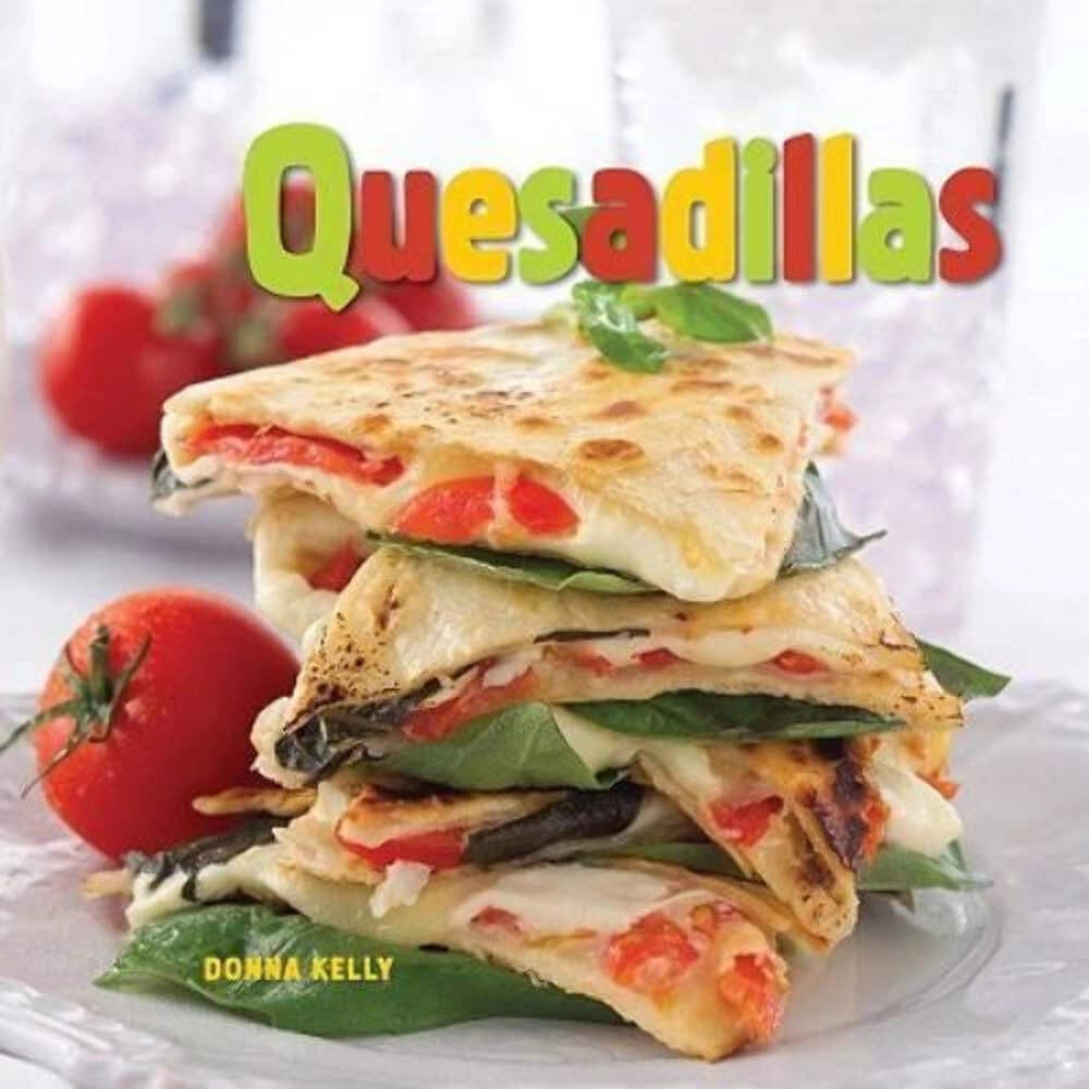 Quesadillas by Donna Kelly (2010) HCDJ VERY GOOD
