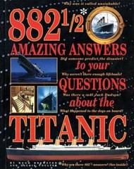 882 1/2 Amazing Answers to Your Questions About the Titanic – Paperback – GOOD