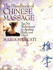 The Handbook of Chinese Massage: Tui Na Techniques to Awaken Body a – GOOD