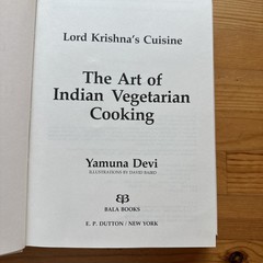 Lord Krishna’s Cuisine : The Art of Indian Vegetarian Cooking by Yamuna Devi…