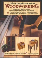 The Complete Book of Woodworking: Detailed Plans for More Than 40 Fabulou – GOOD