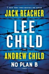 Jack Reacher Ser.: No Plan B : A Jack Reacher Novel by Andrew Child and Lee…