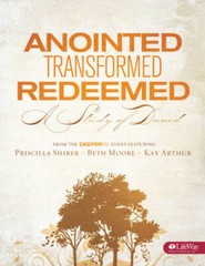 Anointed, Transformed, Redeemed – Bible Study Book: A Study of David – GOOD