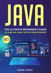 Java: The Ultimate Beginner’s Guide to Learn Java Quickly With No Prior Expe…