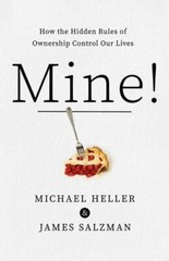 Mine!: How the Hidden Rules of Ownership Control Our Lives