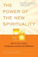 The Power of the New Spirituality : How to Live a Life of Compass