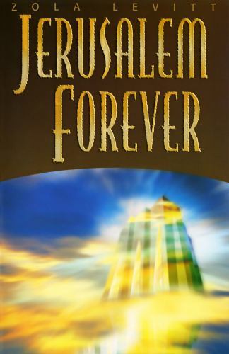 Jerusalem Forever – paperback, Zola Levitt, 9781930749412