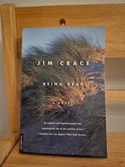 Being Dead : A Novel by Jim Crace (2001, Trade Paperback)