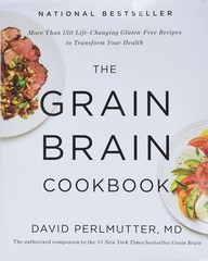 The Grain Brain Cookbook: More Than 150 Life-Changing Gluten-Free Recipes to…