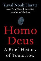 Homo Deus : A Brief History of Tomorrow by Yuval Noah Harari (2017, Hardcover)