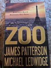 Zoo by James Patterson and Michael Ledwidge (2012, Hardcover)
