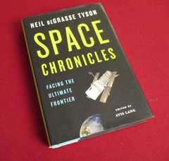 SIGNED ~ Space Chronicles by Neil DeGrasse Tyson (2012) First Printing Book