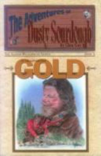 Gold (Adventures of Dusty Sourdough, 3), Guy, Glen, Good Book