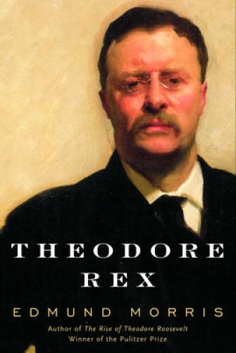 Theodore Rex – Hardcover By Morris, Edmund – GOOD
