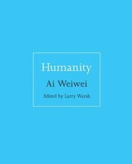 Humanity – Hardcover By Ai, Weiwei – GOOD